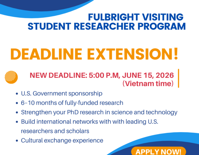 THÔNG BÁO GIA HẠN THỜI GIAN NỘP HỒ SƠ HỌC BỔNG NGHIÊN CỨU SINH FULBRIGHT TOÀN PHẦN TẠI HOA KỲ NĂM HỌC 2027